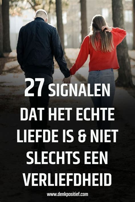 27 Signalen Dat Het Echte Liefde Is & Niet Slechts。